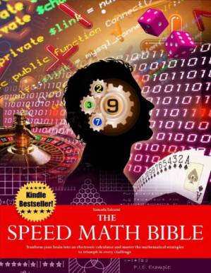 کتاب Yamada Takumi The Speed Math Bible Transform your brain into an electronic calculator and master the mathematical strategies to triumph in every challenge lulu.com (2014) نسخه کامل