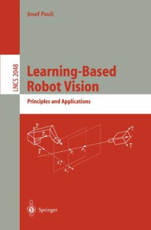 کتاب Learning-Based Robot Vision: Principles and Applications نسخه کامل