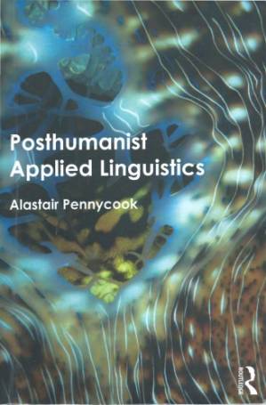 کتاب Posthumanist Applied Linguistics نسخه کامل