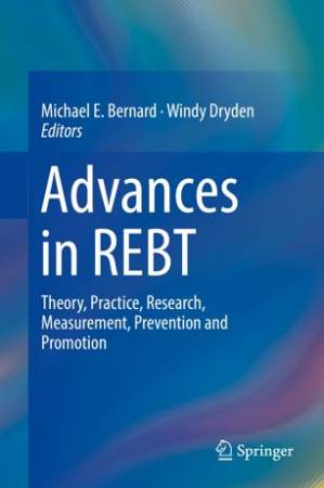 کتاب Advances in REBT: Theory, Practice, Research, Measurement, Prevention and Promotion نسخه کامل