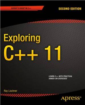 کتاب Exploring C++ 11: Learn C++ with Practical Hands-On Exercises نسخه کامل