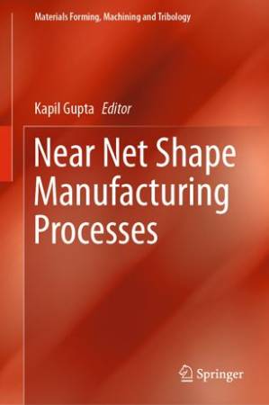 کتاب Near Net Shape Manufacturing Processes نسخه کامل