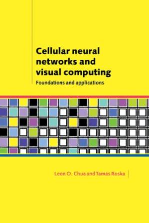 کتاب Cellular neural networks and visual computing: foundation and applications نسخه کامل