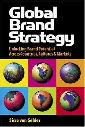 کتاب Global Brand Strategy: Unlocking Brand Potential Across Countries, Cultures & Markets نسخه کامل