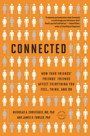 کتاب Connected: The Surprising Power of Our Social Networks and How They Shape Our Lives – How Your Friends’ Friends’ Friends Affect Everything You Feel, Think, and Do نسخه کامل