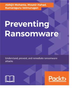 کتاب Preventing Ransomware Understand, prevent, and remediate ransomware attacks نسخه کامل