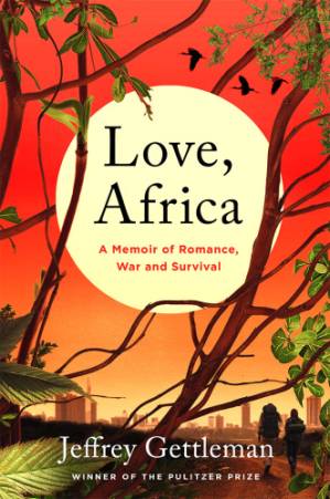 کتاب Love, Africa: A Memoir of Romance, War, and Survival نسخه کامل