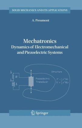 کتاب Mechatronics: Dynamics of Electromechanical and Piezoelectric Systems نسخه کامل