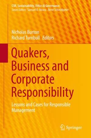 کتاب Quakers, Business and Corporate Responsibility: Lessons and Cases for Responsible Management نسخه کامل