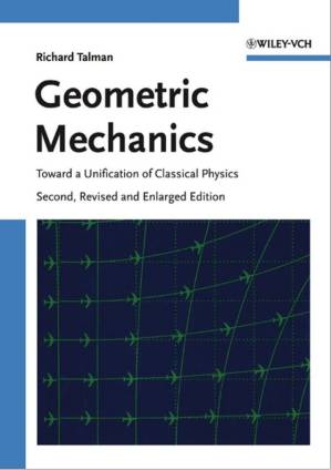 کتاب Geometric Mechanics: Toward a Unification of Classical Physics نسخه کامل