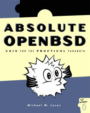کتاب Absolute OpenBSD: UNIX for the practical paranoid نسخه کامل