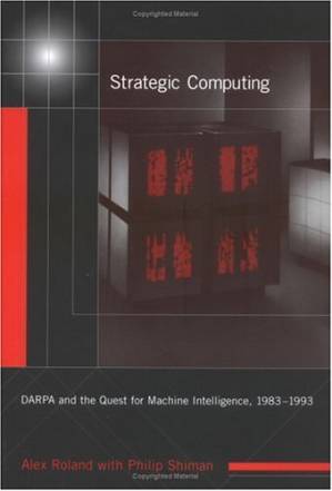 کتاب Strategic Computing: DARPA and the Quest for Machine Intelligence, 1983-1993 نسخه کامل
