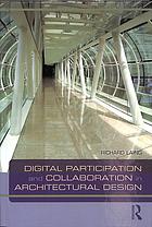 کتاب Digital participation and collaboration in architectural design نسخه کامل