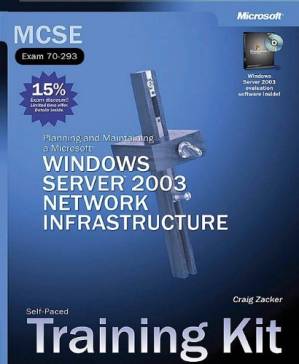 کتاب MCSE Self-Paced Training Kit (Exam 70-293): Planning and Maintaining a Microsoft Windows Server 2003 Network Infrastructure: Planning and Maintaining a … Network Infrastructure (Pro-Certification نسخه کامل